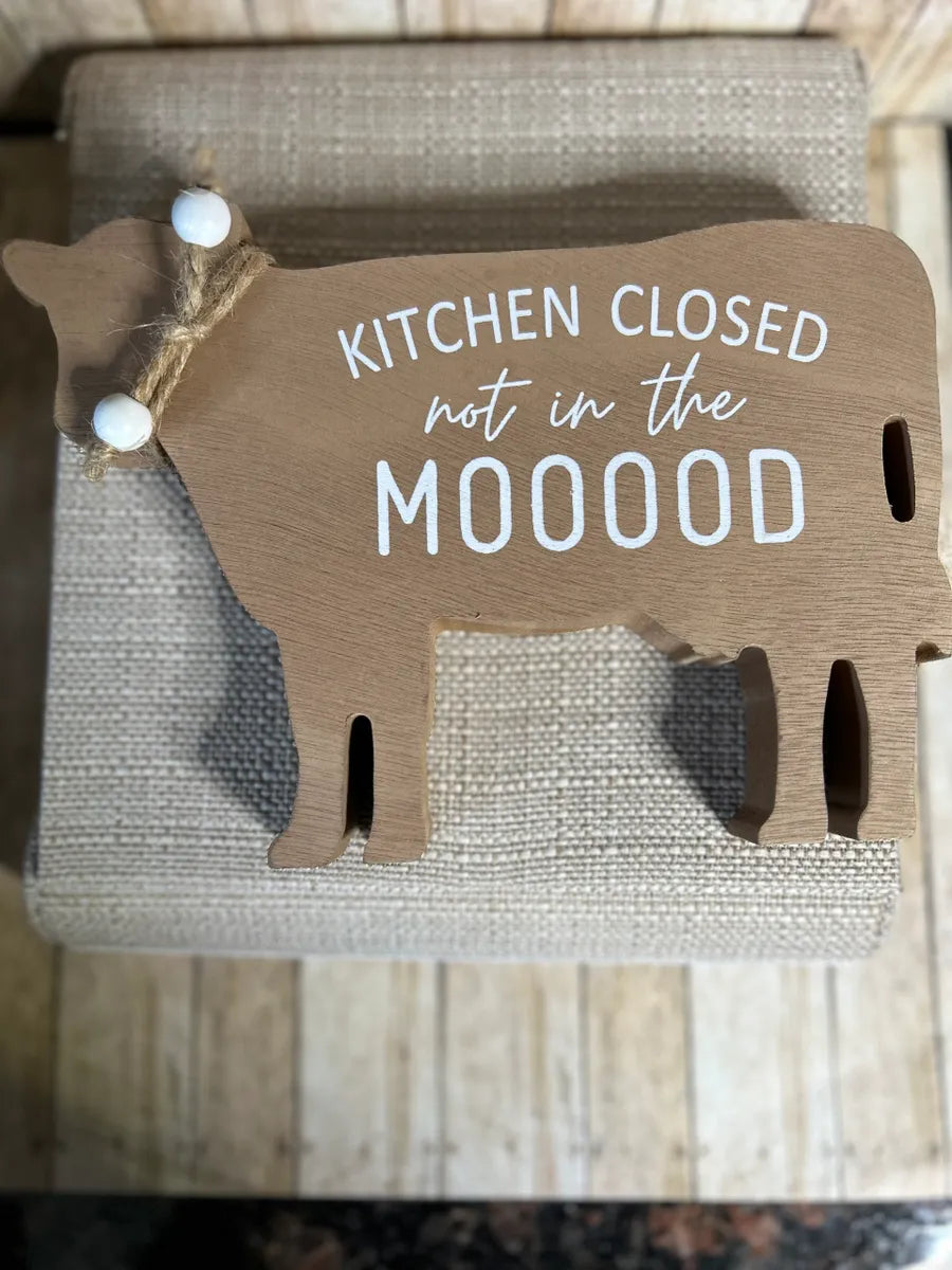 Western Home Decor Farm Animal Cow Kitchen Closed Not In The Mooood