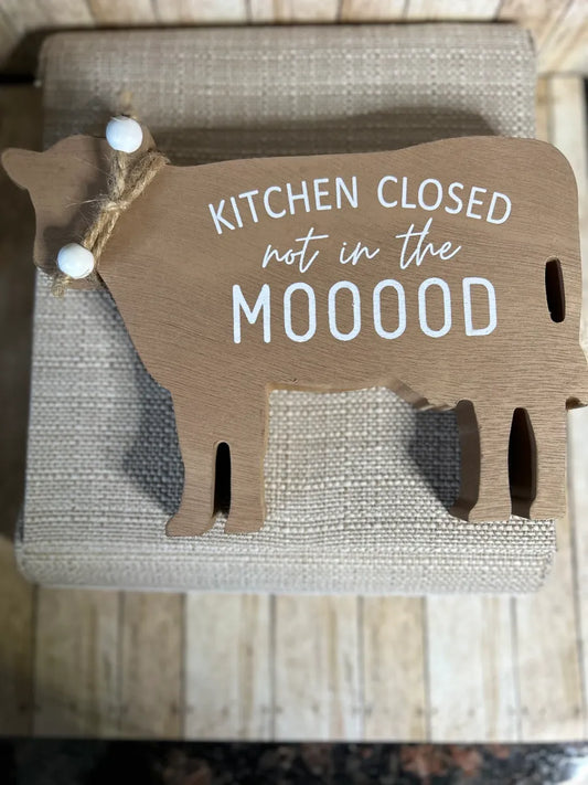 Western Home Decor Farm Animal Cow Kitchen Closed Not In The Mooood