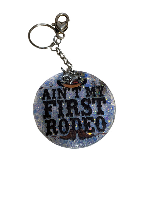 Round Resin acrylic Ain't My First Rodeo Glitter Bag Charm Keychain Purse Bag Charm Backpack Charm