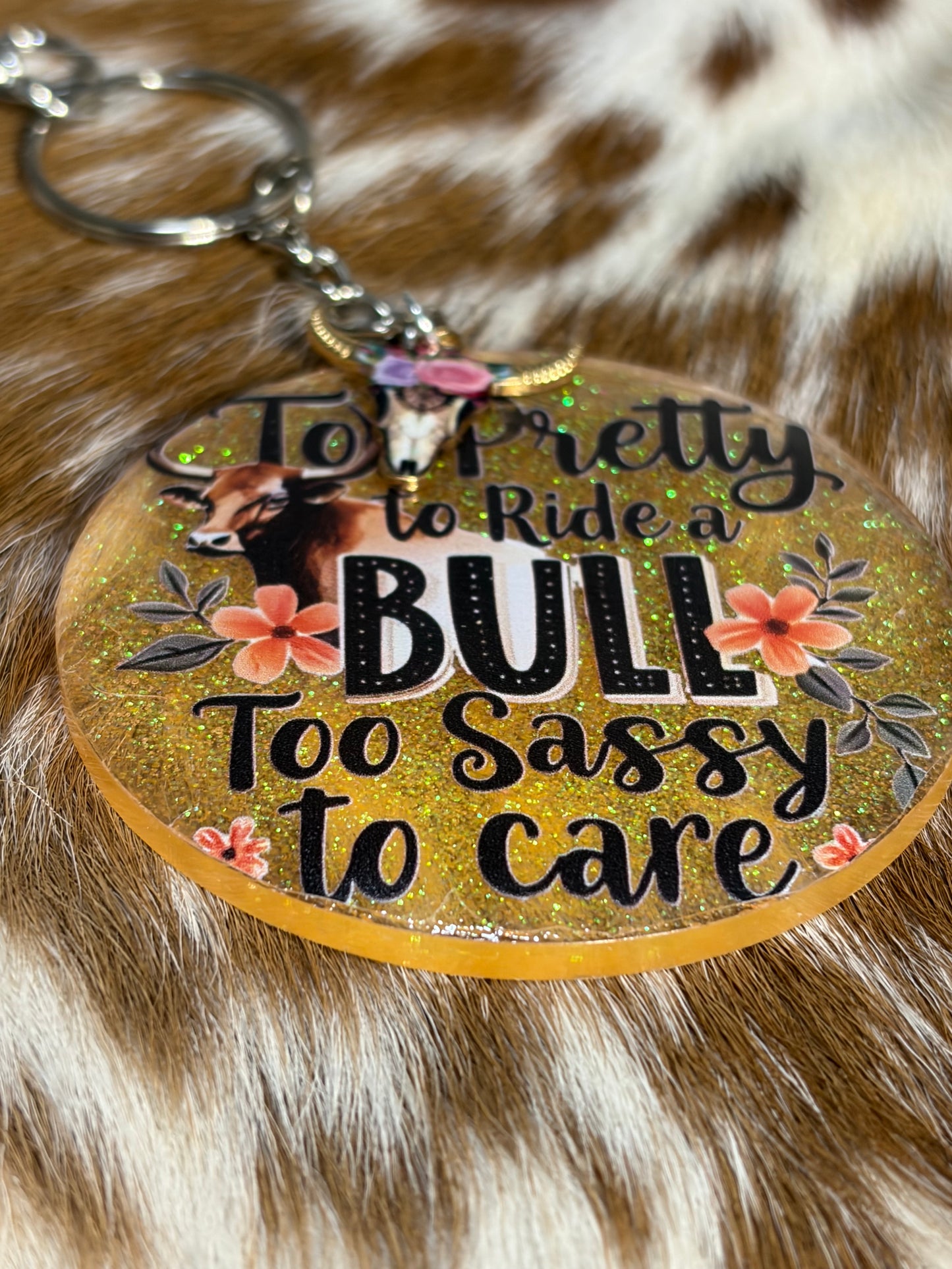Resin Bag Charm Keychain Too Pretty To Ride A Bull Western Bull Theme Purse Backpack Bag Charm